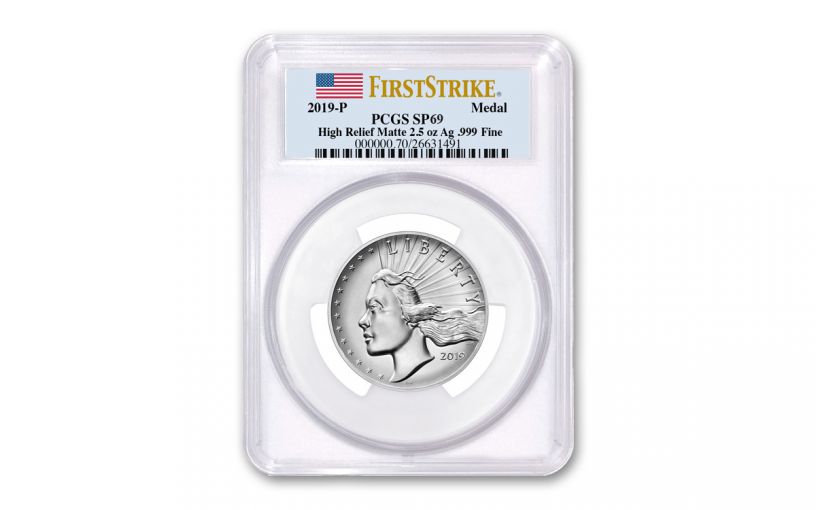 2019-P 2.5-oz Silver American Liberty High Relief Medal PCGS SP69 First Strike w/Flag Label