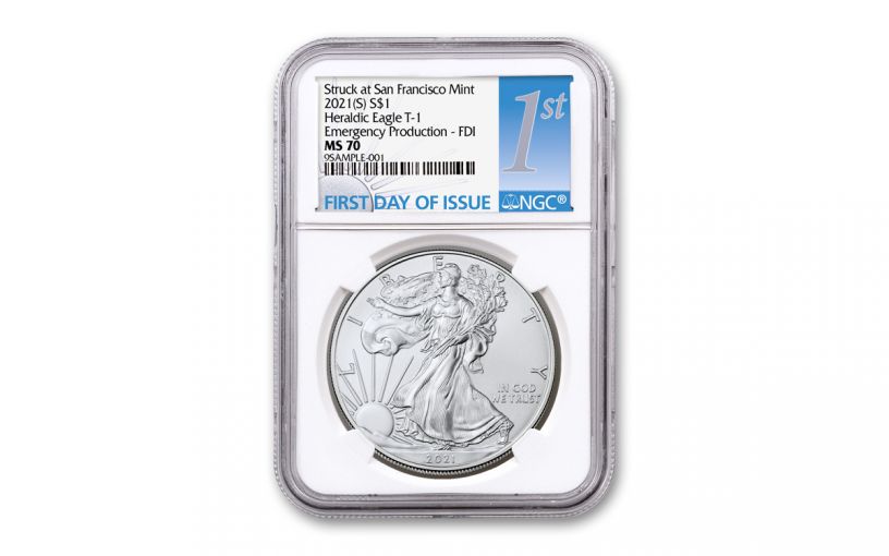2021(S) $1 1-OZ SILVER EAGLE TYPE 1 "STRUCK AT SAN FRANCISCO" NGC MS70 FDI - EMERGENCY PRODUCTION - 1ST LABEL (BLUE/SILVER)