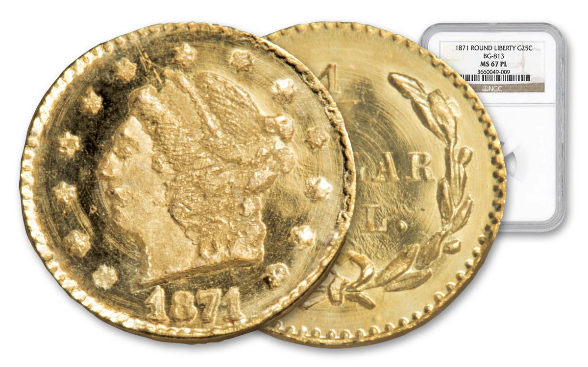 1871 25 Cent Gold BG-813 Round Liberty Cal Frac NGC MS67 PL | GovMint.com