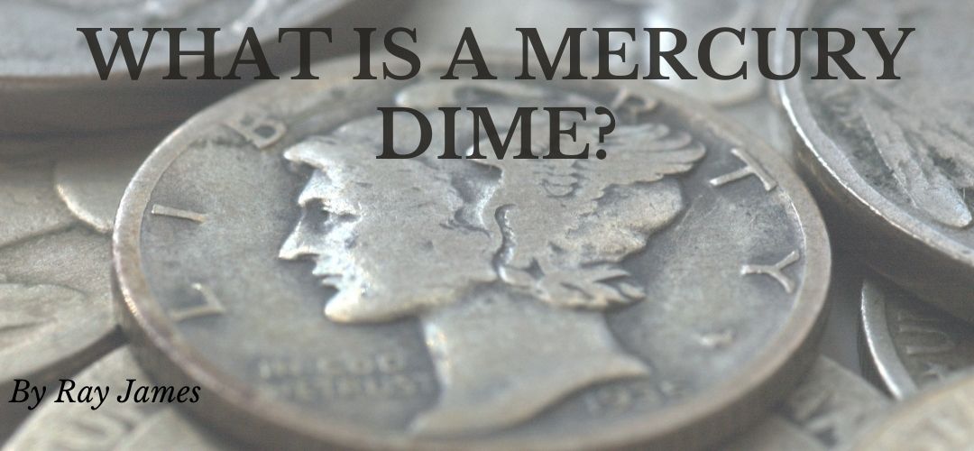 What is a Mercury Dime?
