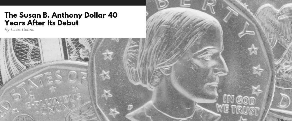 The Susan B. Anthony Dollar 40 Years After Its Debut