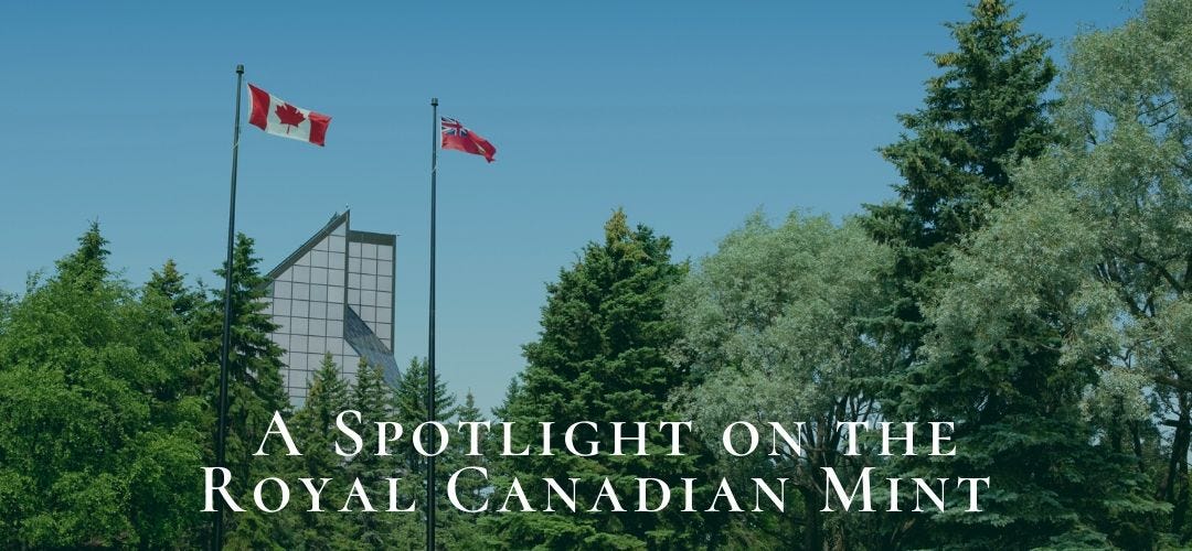 A Spotlight on the Royal Canadian Mint