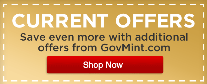 Current Offers Coupon. Save even more with additional offers from GovMint.com